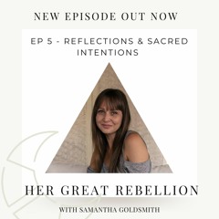 Ep 5 - Reflections on 2021  and Sacred Intentions for 2022