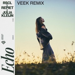RSCL, Repiet & Julia Kleijn - Echo ( VEEK Remix )