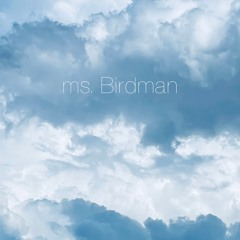 ms. Birdman