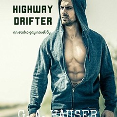 FREE PDF 💜 Highway Drifter by  G. A. Hauser [PDF EBOOK EPUB KINDLE]