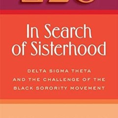 EPUB Download In Search Of Sisterhood Delta Sigma Theta And The Challenge Of