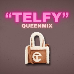 Mayia The Don - TELFY (#QueenMix)