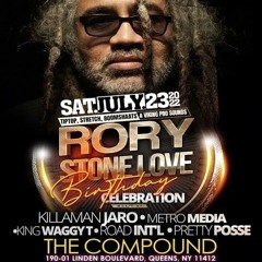 Killamanjaro/ Metro Media/ Stone Love/ Steelie/ Code Red 7/22 (Rory BirthDay)
