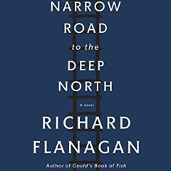 VIEW EPUB KINDLE PDF EBOOK The Narrow Road to the Deep North: A novel (Vintage Intern