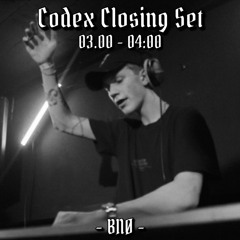 CLOSING SET @ CODEX // 03.02.23