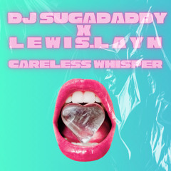 Lewis Layn x DJ Sugadaddy