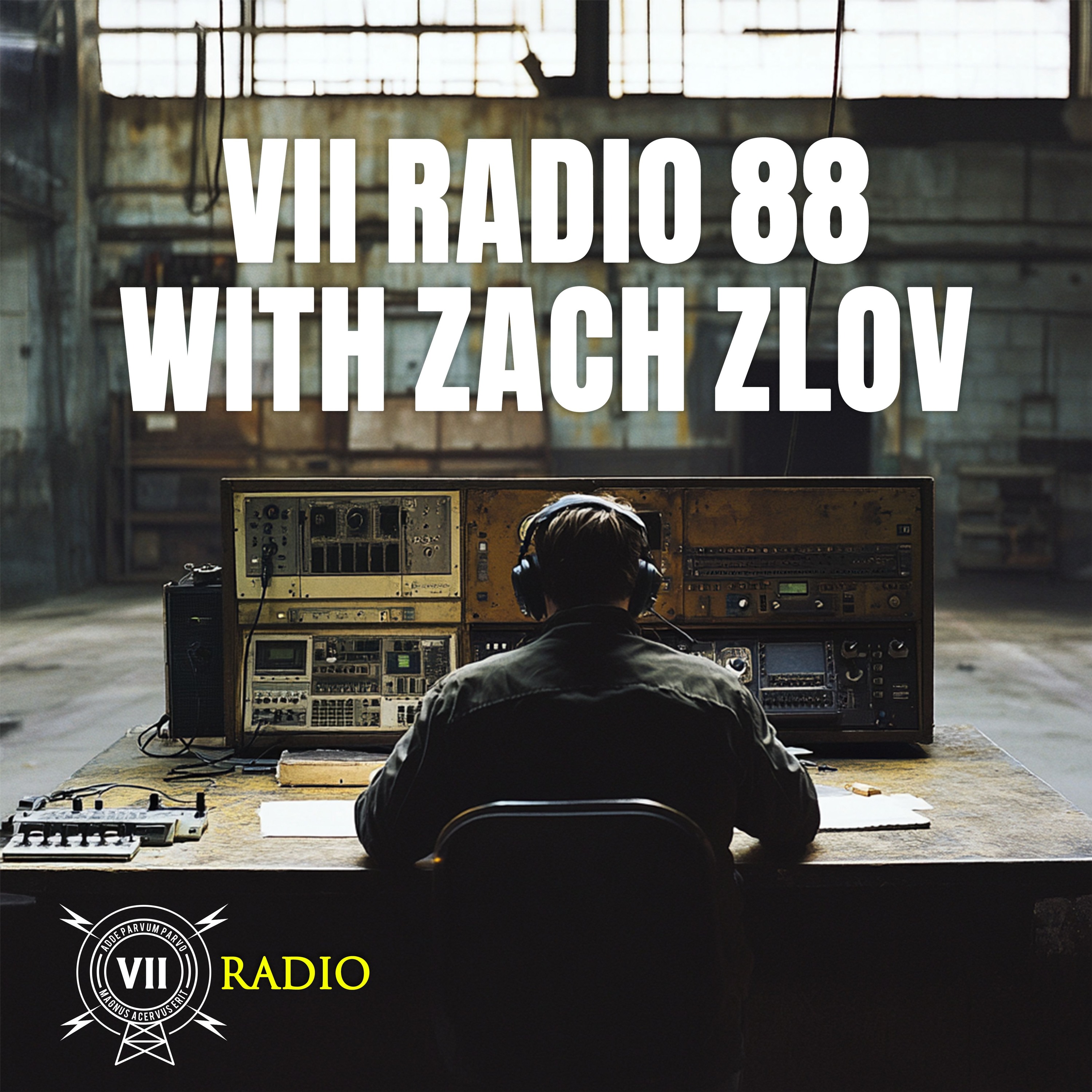 VII Radio 88 - Zach Zlov