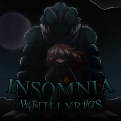Insomnia with LYRICS | Hypno's Lullaby Cover