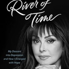 DOWNLOAD KINDLE 📋 River of Time: My Descent into Depression and How I Emerged with H