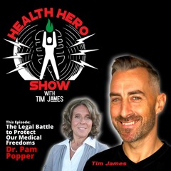 Dr. Pam Popper, The Legal Battle to Protect Our Medical Freedoms