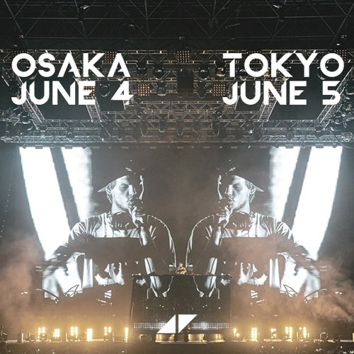 Stream Avicii, Full Live Set from Osaka, Japan, Jun 4, 2016