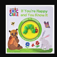 World of Eric Carle, If You're Happy and You Know It - Squishy Button Sound Book - PI Kids (Play-A