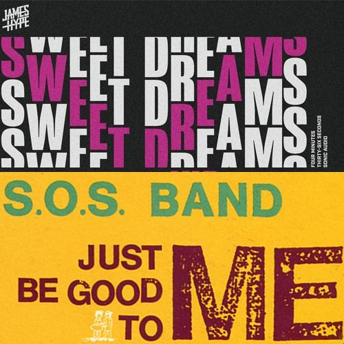James Hype vs S.O.S Band - Sweet Dreams VIP vs. Just Be Good To Me (Ben Decent Mashup)
