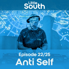 Episode 22/25 | Anti Self | Podcast Mixes