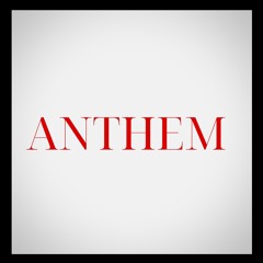 Anthem (catch a kill- summrs remix)