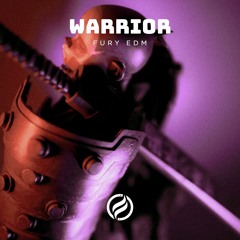 FURY EDM - Warrior