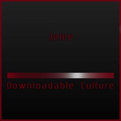 Jelee - 'Downloadable Culture'