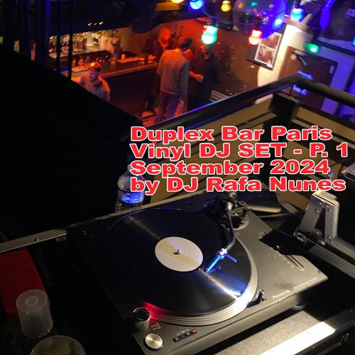Vinyl DJ Set part 1 (Duplex Bar Paris) - September 2024