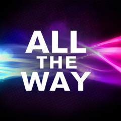 All The Way