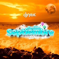 SESION SEPTIEMBRE 2024 DJ NEV