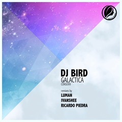 Dj Bird - Galactica (LUMAN Remix)