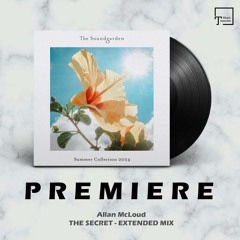 PREMIERE: Allan McLoud - The Secret (Extended Mix) [THE SOUNDGARDEN]