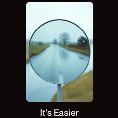 It's Easier
