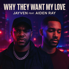 Why They Want my Love