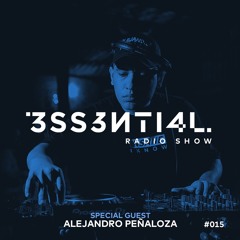 3SS3NTI4L Radio Show #15 - Alejandro Peñaloza