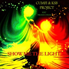 Show Me The Light (Collab Feat KillaSoundBoy )