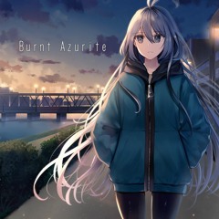 [M3-2020春]Burnt Azurite[Crossfade]