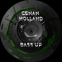 Cenan Holland - Bass Up (2000s Edit)