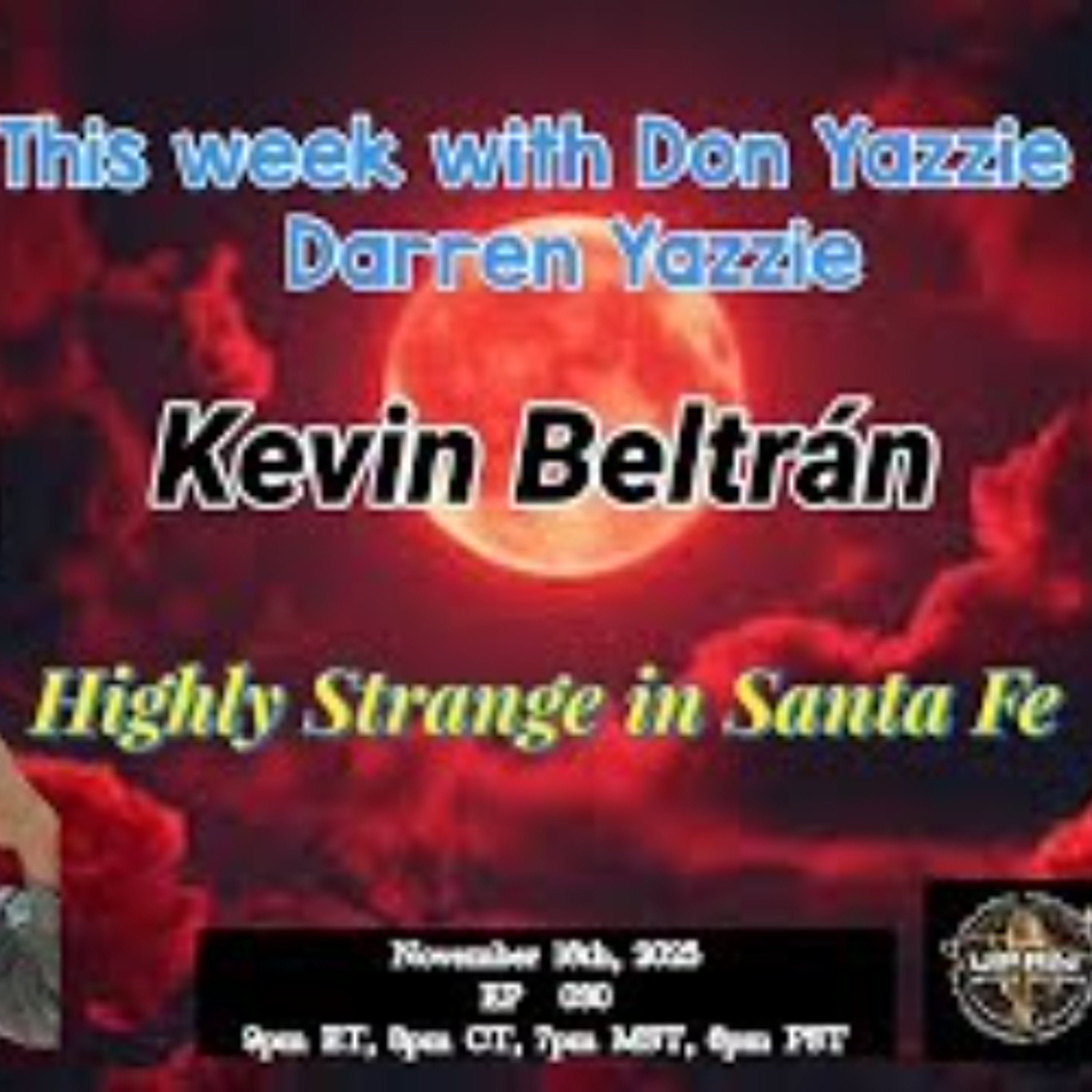 Don_t Whistle At Night_ Highly Strange in Santa Fe with Kevin Beltrán