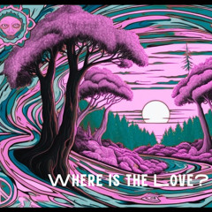Where is the Love?