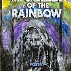 @$ The Underside of the Rainbow BY: B.E. Burkhead (Author),Steven Archer (Illustrator),John Edw