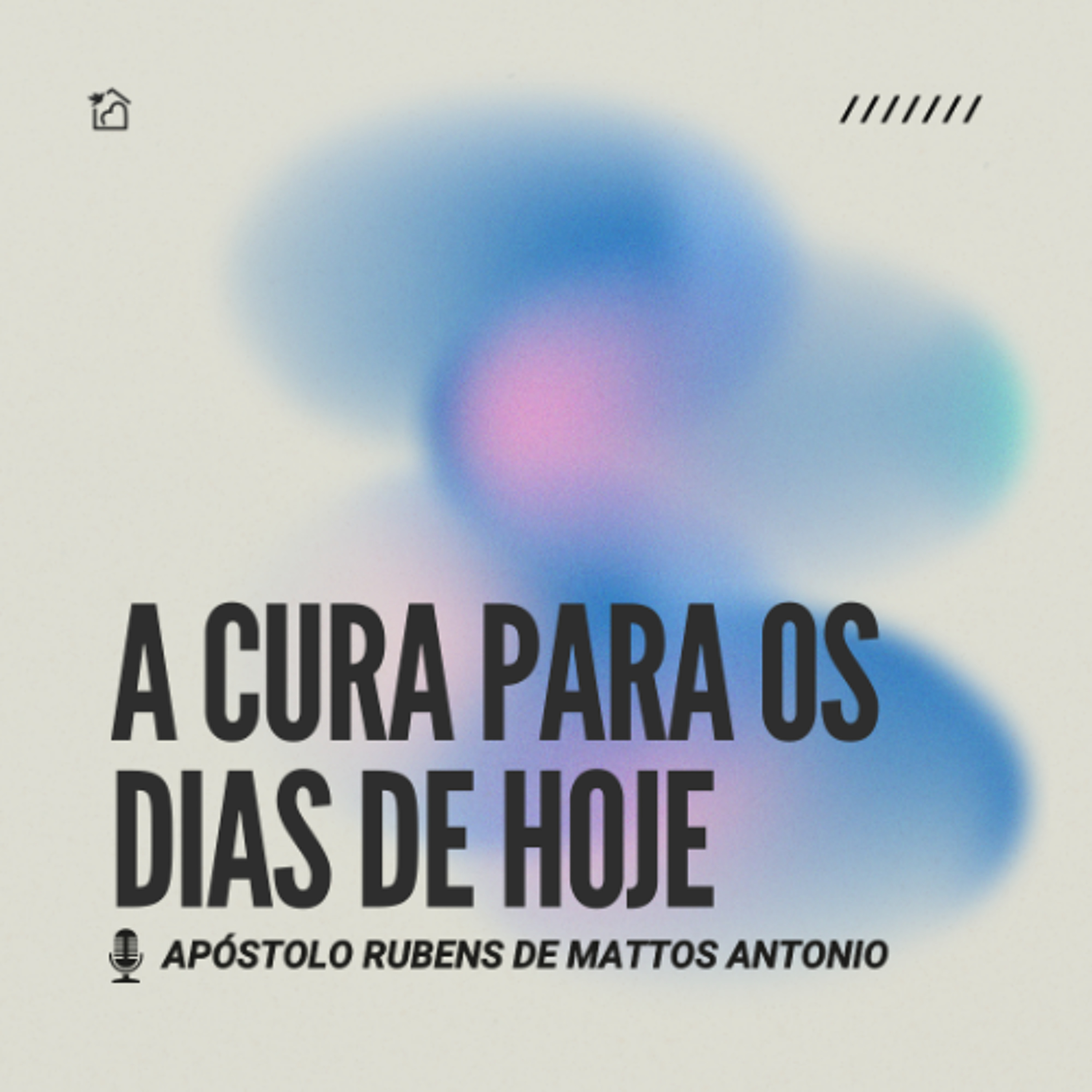 A Cura Para os Dias de Hoje - Ap Rubens de Mattos Antônio 25/06/2026 episode artwork