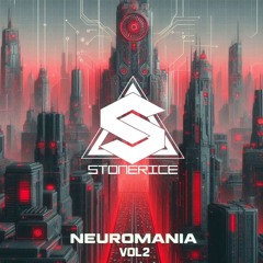 NEUROMANIA VOL2 ft.STONERICE (TECHNOID EDITION)