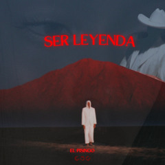 EL PISINGO - Ser leyenda