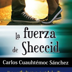 ePub/Ebook La fuerza de Sheccid BY : Carlos Cuauhtémoc Sánchez