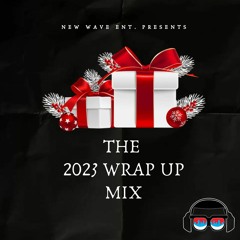 The 2023 Wrap Up Mix