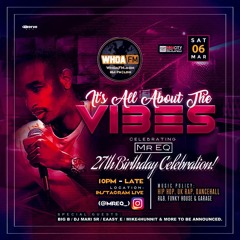 Its All About The Vibes Mr EQ 27th 🎉 | LIVE AUDIO WhoaFM90.4 | Mixed By @Eaasy_E Hosted By @MrEQ_