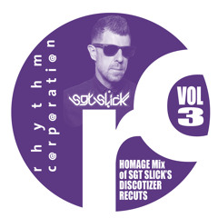 RC Homage Mix of SGT Slick’s Discotizer Recuts Vol 3