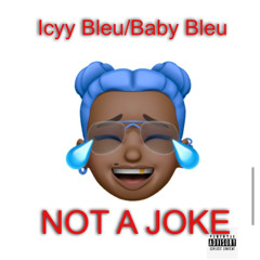 Baby Bleu - Not A Joke