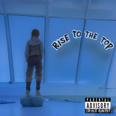 Rise to the Top