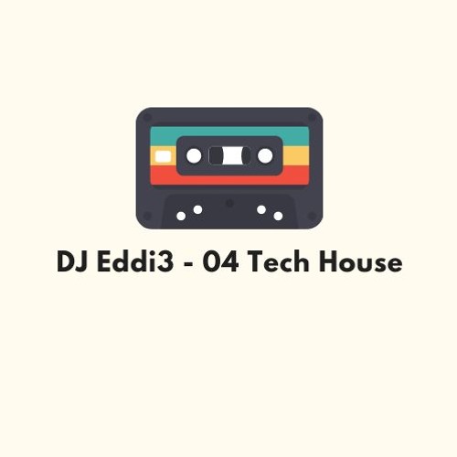 DJ Eddi3 - 04 Tech House
