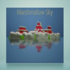 Marshmallow Sky By Jason Mowry & Carlos Vivanco
