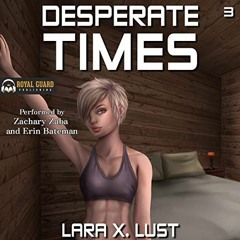 FREE KINDLE 📤 Desperate Times 3: An EMP Survival Harem by  Lara X. Lust,Zachary Zaba