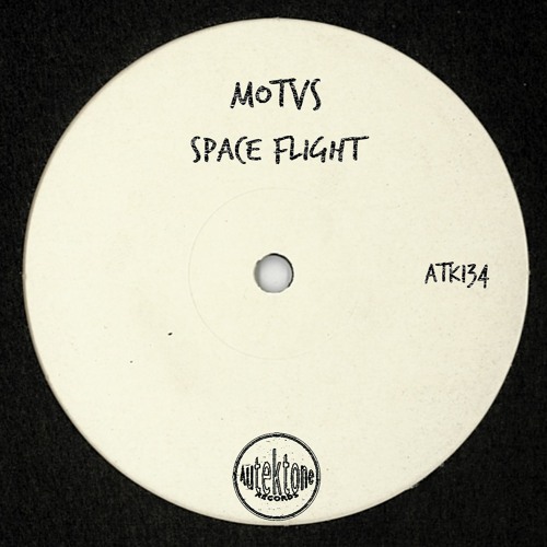 ATK134 - MOTVS "Space Flight" (Original Mix)(Preview)(Autektone Records)(Out Now)