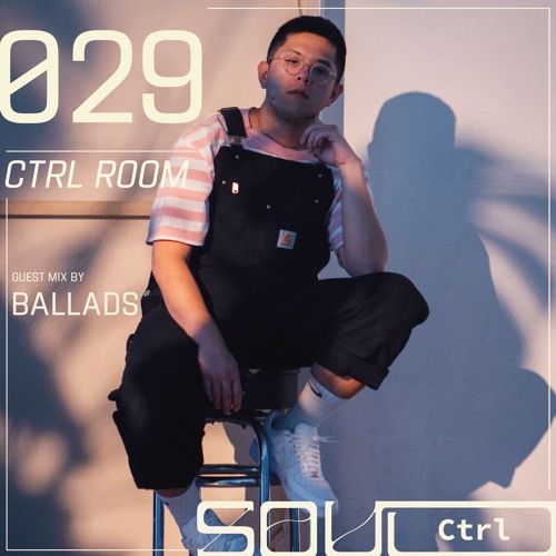 CTRL ROOM 029: Guest Set by Ballads