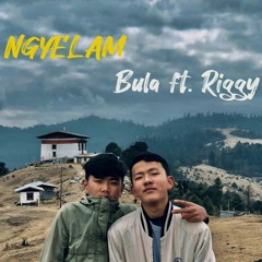 NGYELAM- BULA FT. RIGGY.